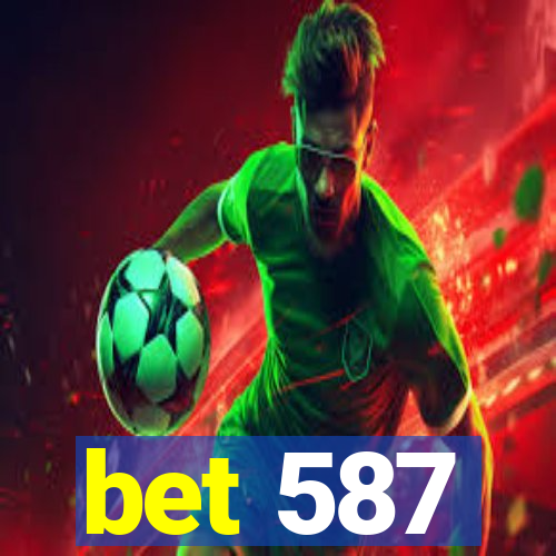 bet 587